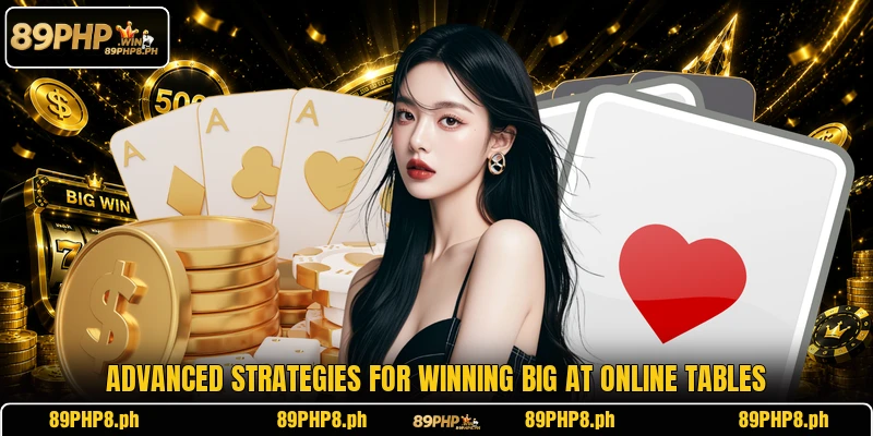 Advanced strategies for winning big at online tables