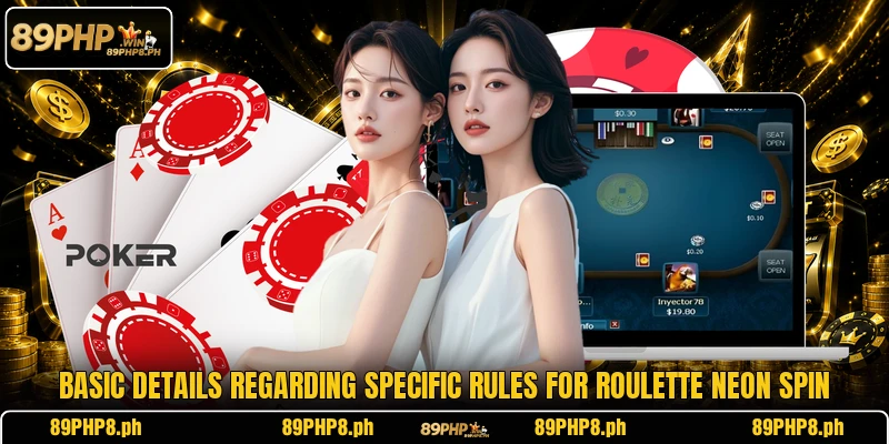 Basic details regarding specific rules for Roulette Neon Spin