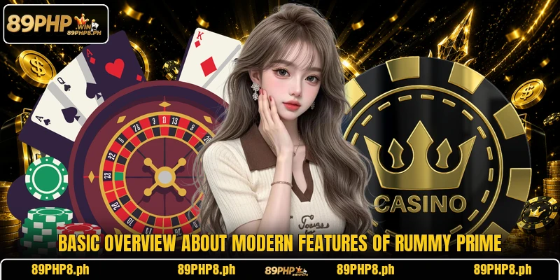 Basic overview about modern features of Rummy Prime