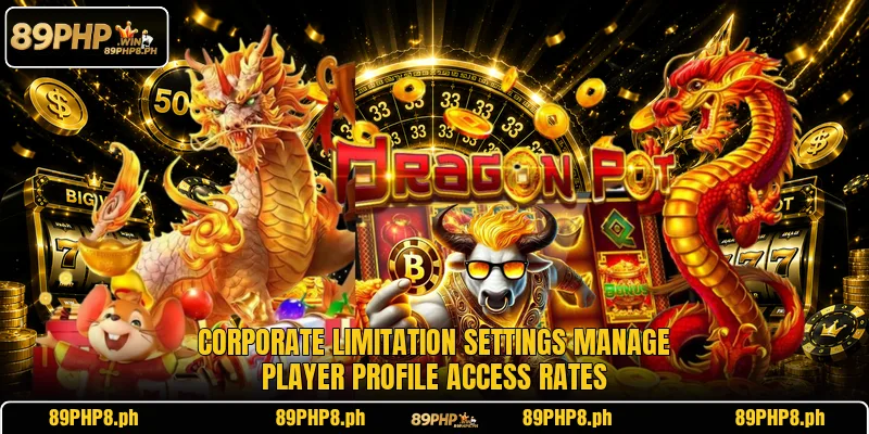 Corporate limitation settings manage player profile access rates
