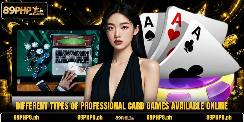 Different types of professional card games available online