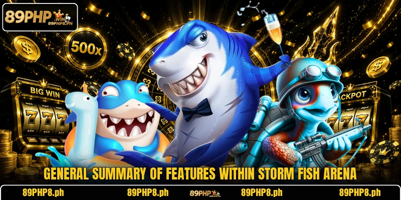 General summary of features within Storm Fish Arena