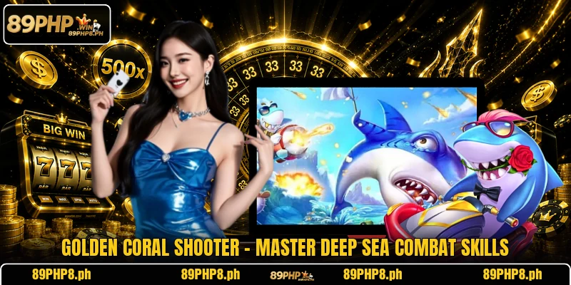 Golden Coral Shooter - Master Deep Sea Combat Skills