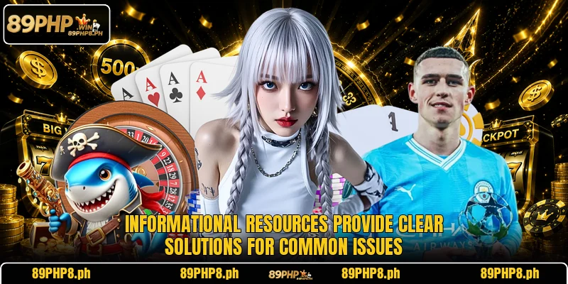Informational resources provide clear solutions for common issues