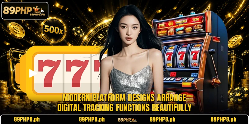 Modern platform designs arrange digital tracking functions beautifully