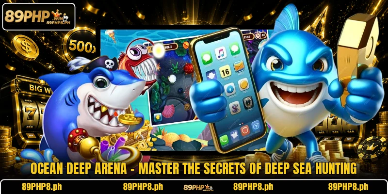 Ocean Deep Arena - Master The Secrets Of Deep Sea Hunting