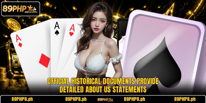 Official historical documents provide detailed about us statements