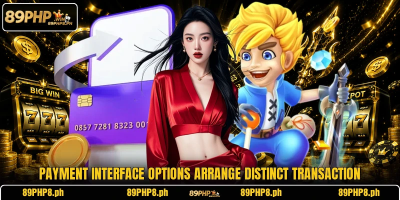 Payment interface options arrange distinct transaction