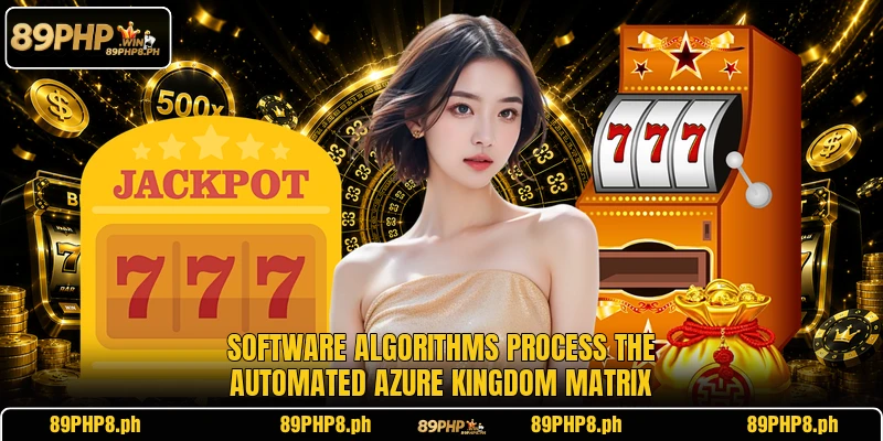 Software algorithms process the automated Azure Kingdom matrix